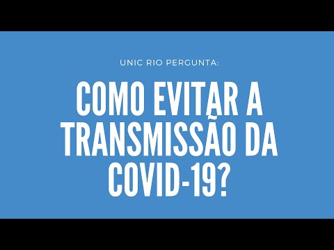 UNIC Rio pergunta: como evitar a transmissão da COVID-19?