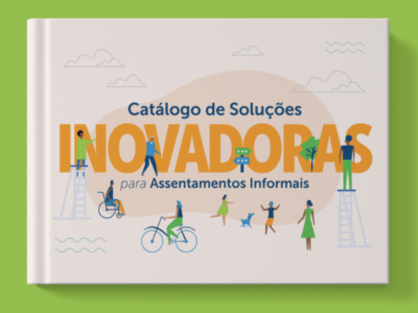 Catálogo de Soluções Inovadoras para Assentamentos Informais