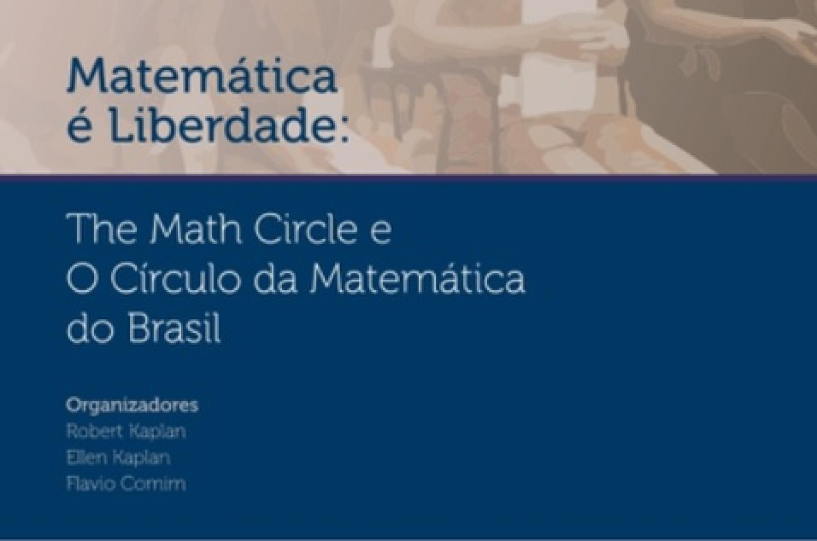 Matemática é liberdade: the math circle e o círculo da matemática do Brasil