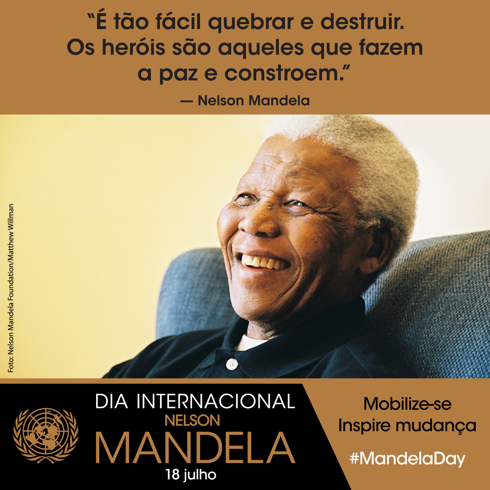 O Dia Internacional Nelson Mandela, celebrado em 18 de julho, promove os valores e a dedicação de Mandela à reconciliação e resolução de conflitos, aos direitos humanos, à luta contra a pobreza e à promoção da justiça social. 