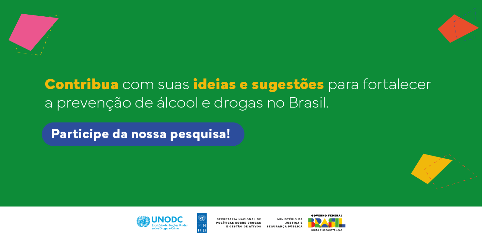 Entidades das Nações Unidas no Brasil unem forças com a Secretaria Nacional de Políticas sobre Drogas para convocar a população a participar de uma consulta pública que está aberta até o dia 31 de maio.