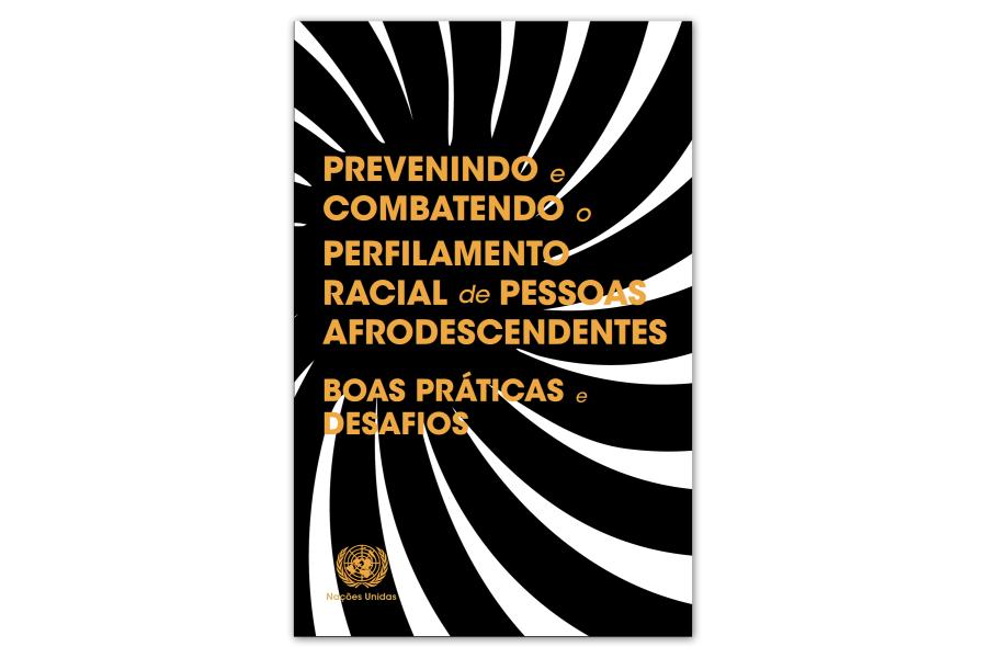 O guia de prevenção e combate ao perfilamento racial de pessoas afrodescendentes, lançado pela ONU em português