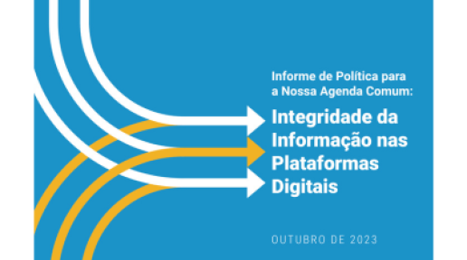 Integridade da Informação nas Plataformas Digitais: Informe de Política para a Nossa Agenda Comum