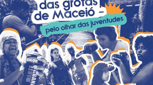Coletânea Memórias e Narrativas das Grotas de Maceió – pelo Olhar das Juventudes